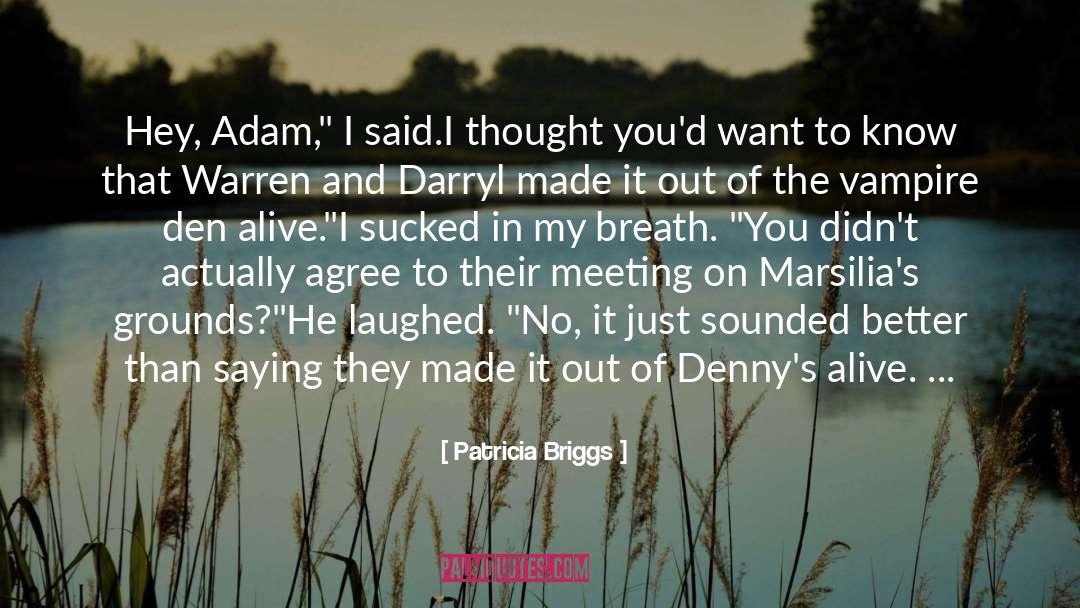 Dennys quotes by Patricia Briggs
