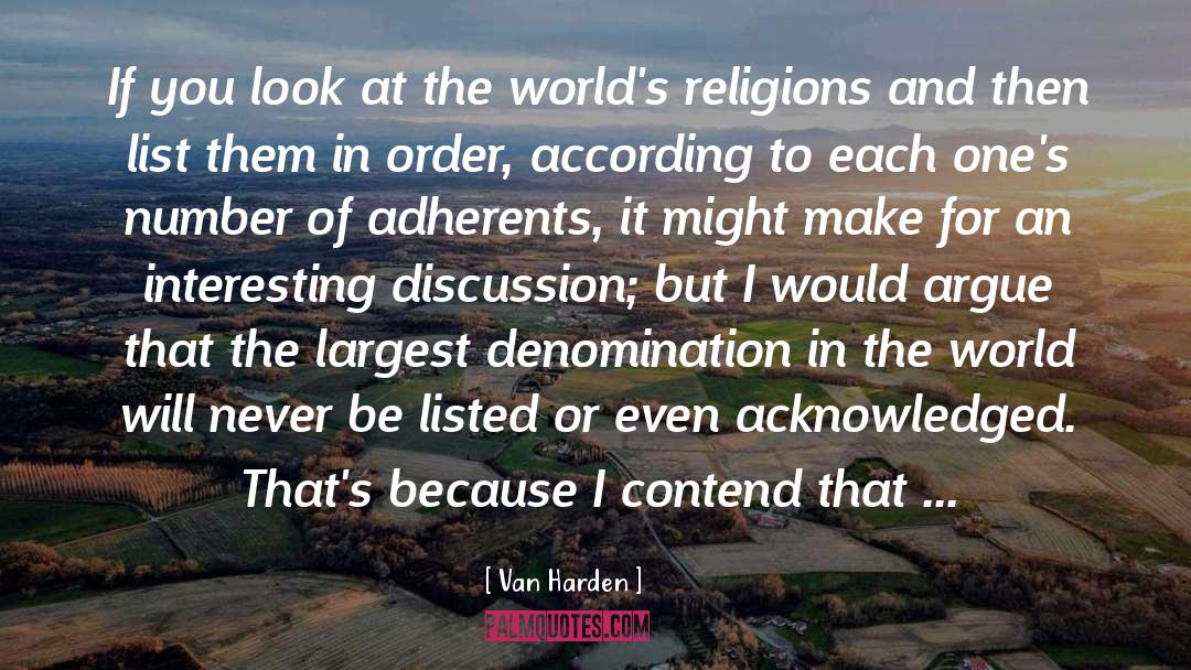 Denomination quotes by Van Harden