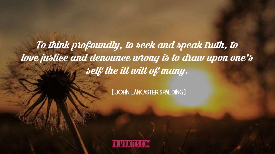 Denounce quotes by John Lancaster Spalding