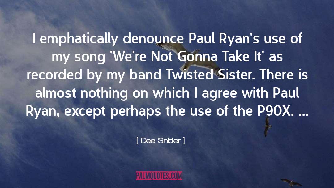Denounce quotes by Dee Snider