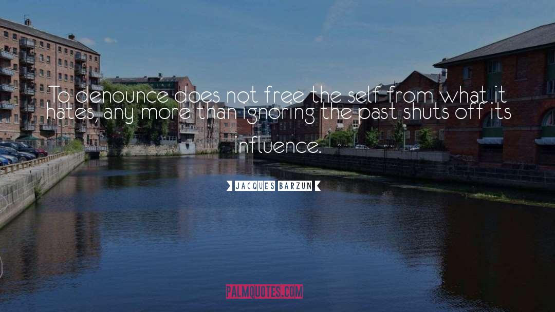 Denounce quotes by Jacques Barzun