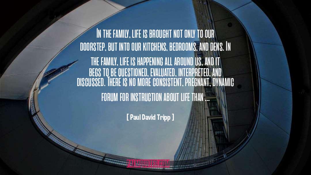 Dens quotes by Paul David Tripp