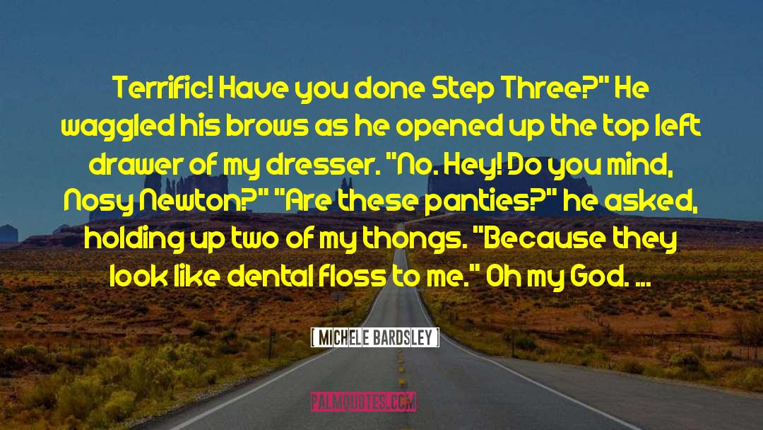 Dental Floss quotes by Michele Bardsley