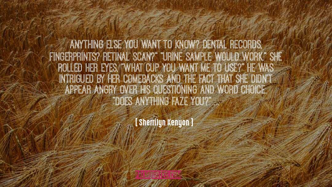 Dental Hygienist quotes by Sherrilyn Kenyon