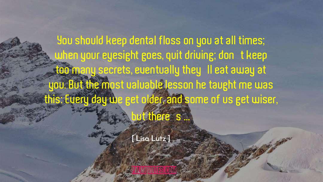 Dental quotes by Lisa Lutz