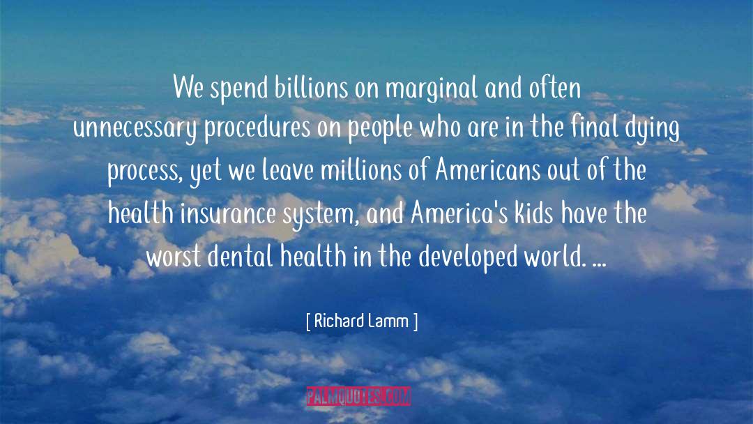 Dental quotes by Richard Lamm