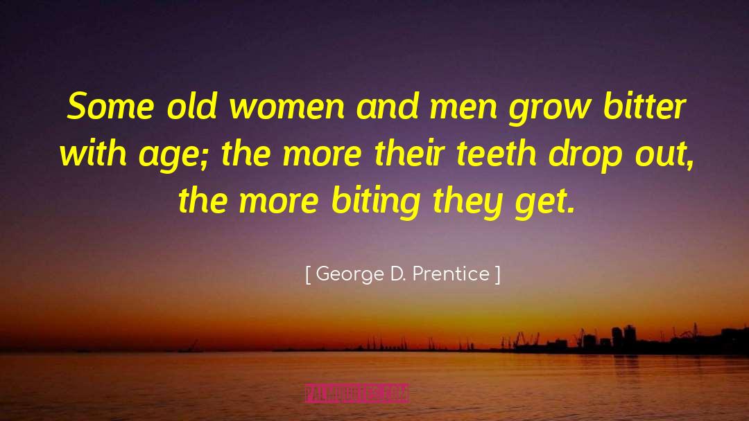 Dental Work quotes by George D. Prentice