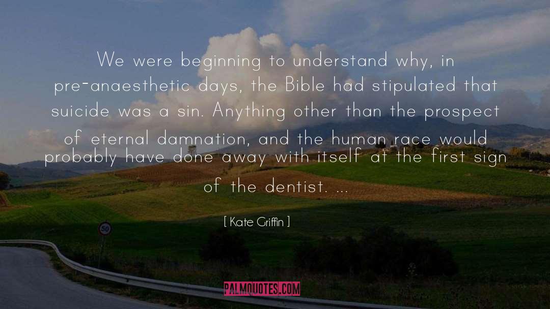 Dentist quotes by Kate Griffin