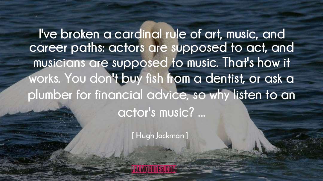 Dentist quotes by Hugh Jackman