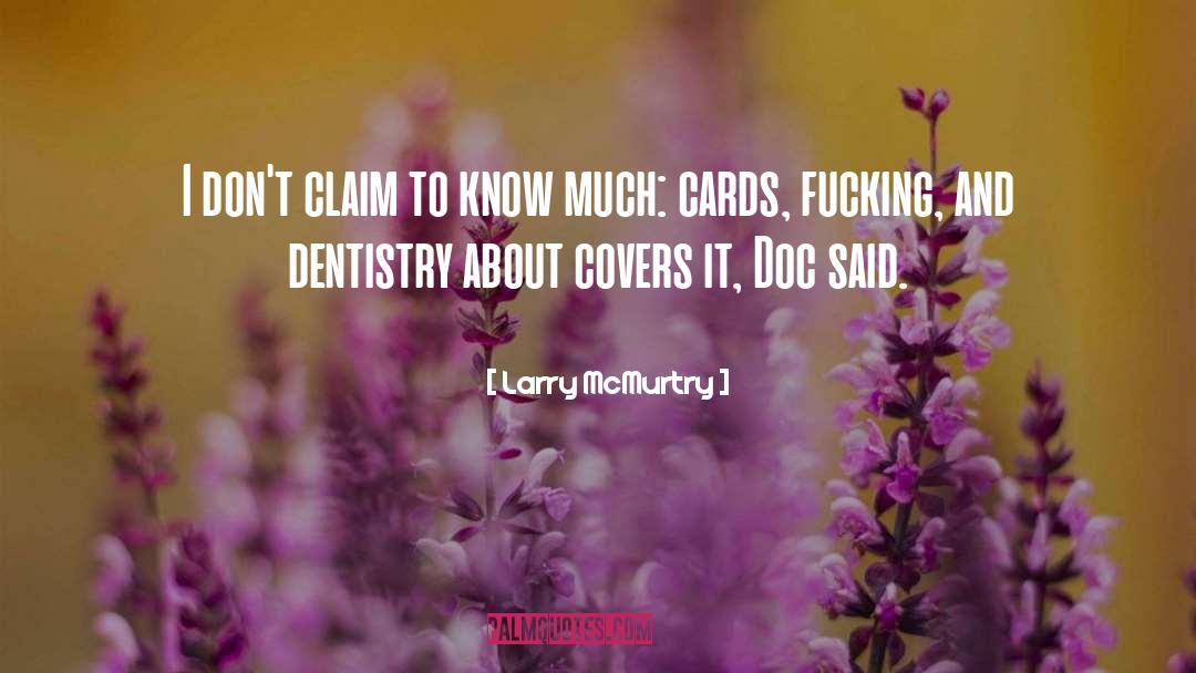 Dentistry quotes by Larry McMurtry