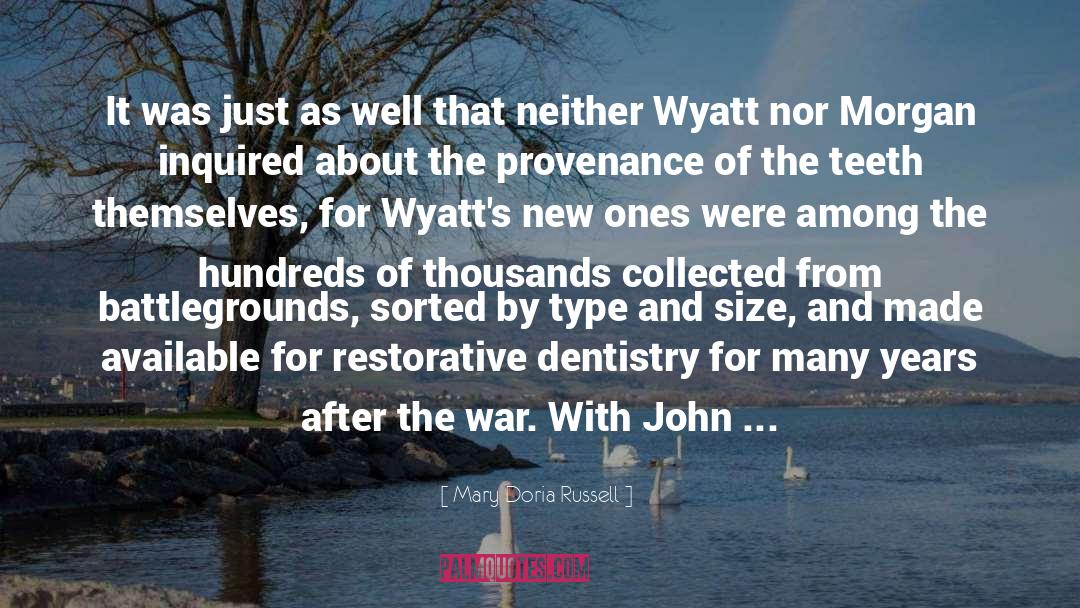 Dentistry quotes by Mary Doria Russell