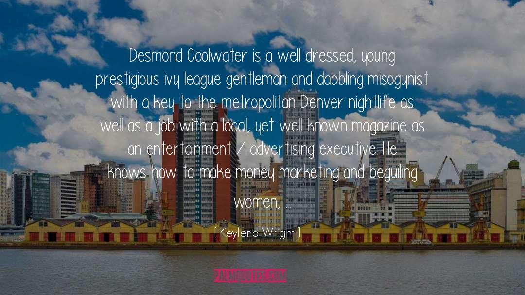 Denver Beck quotes by Keylend Wright