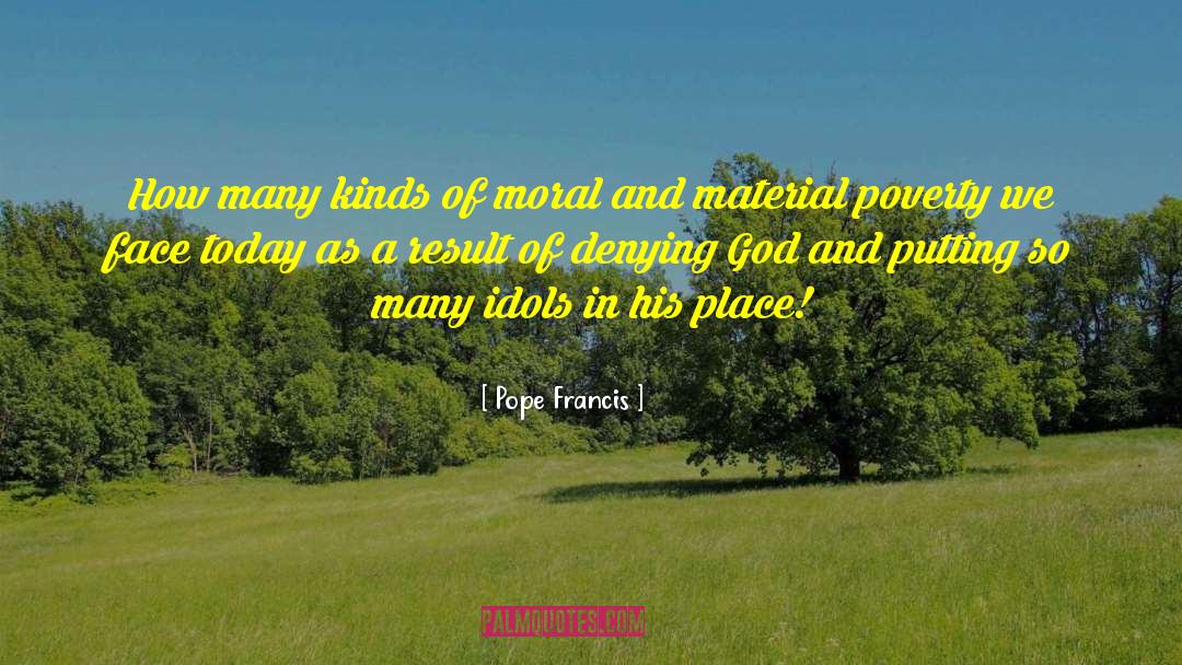 Denying God quotes by Pope Francis