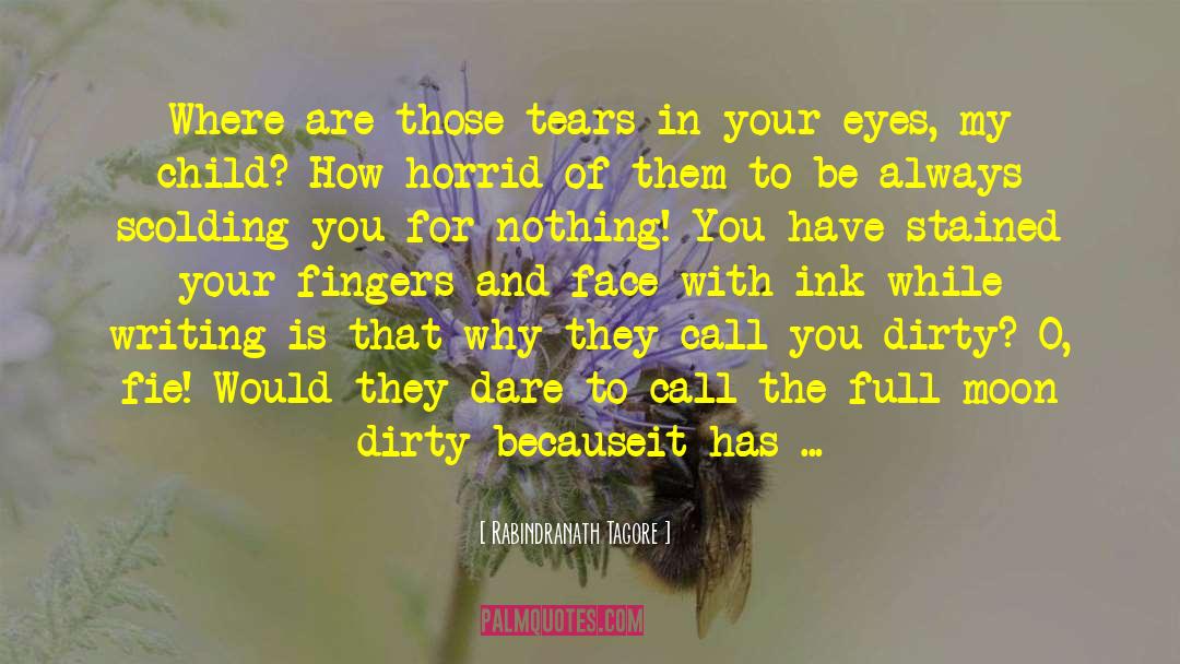 Denying Your Child quotes by Rabindranath Tagore