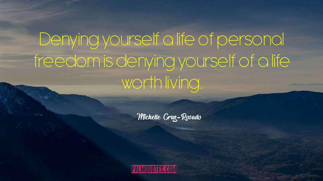 Denying Yourself quotes by Michelle Cruz-Rosado