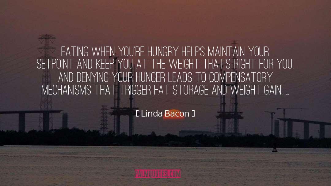 Denying Yourself quotes by Linda Bacon