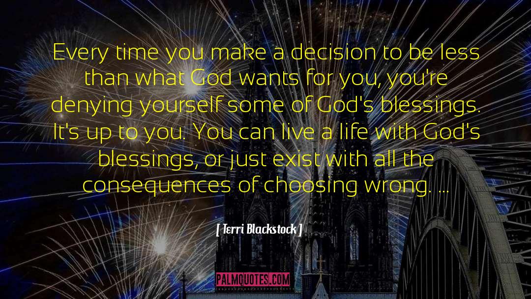 Denying Yourself quotes by Terri Blackstock