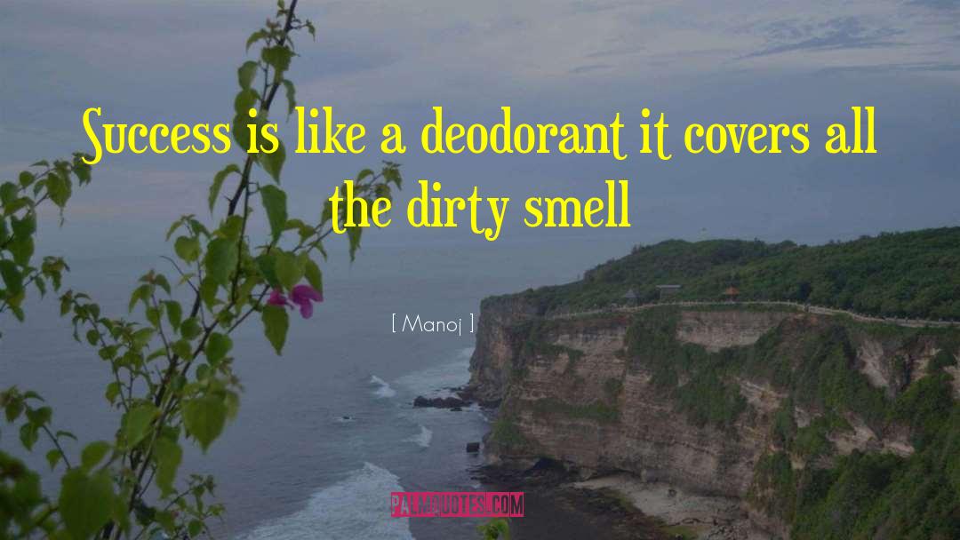 Deodorant quotes by Manoj