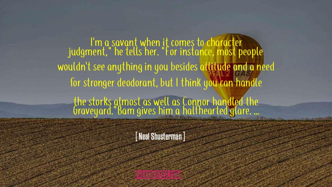 Deodorant quotes by Neal Shusterman