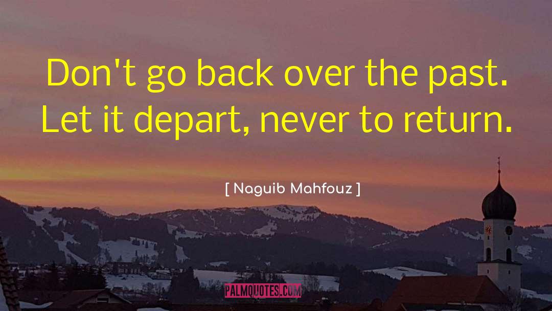 Depart quotes by Naguib Mahfouz