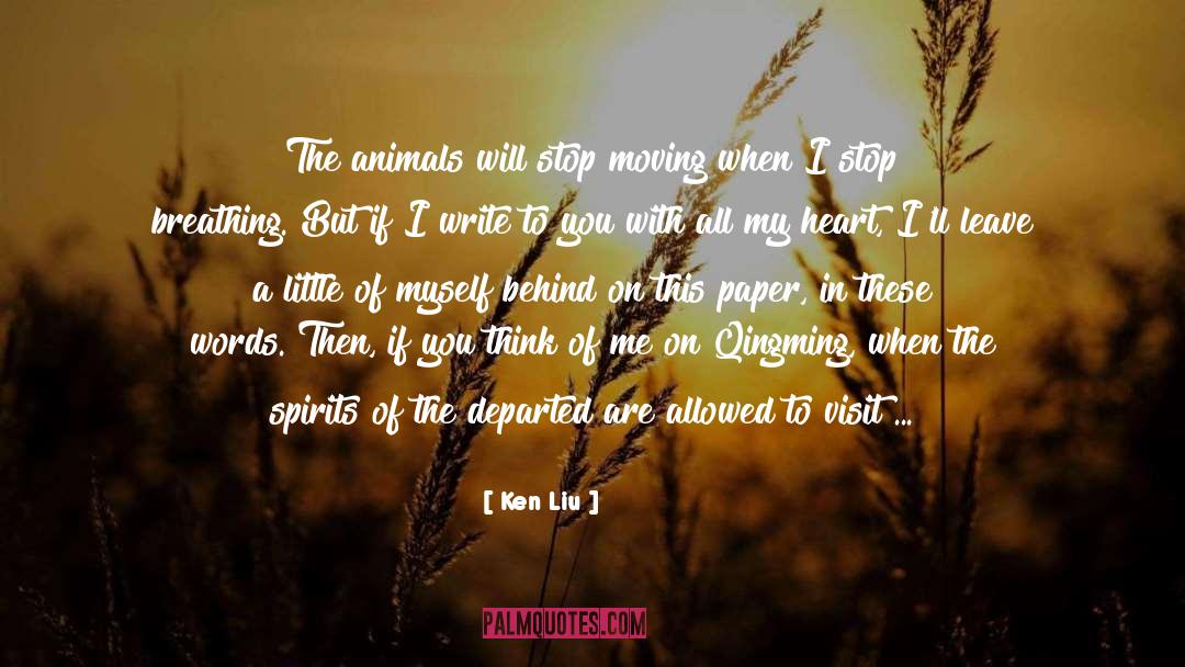 Departed quotes by Ken Liu