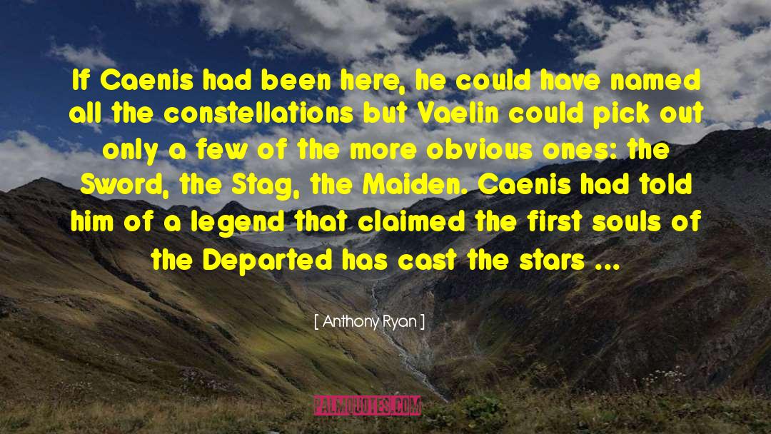 Departed quotes by Anthony Ryan