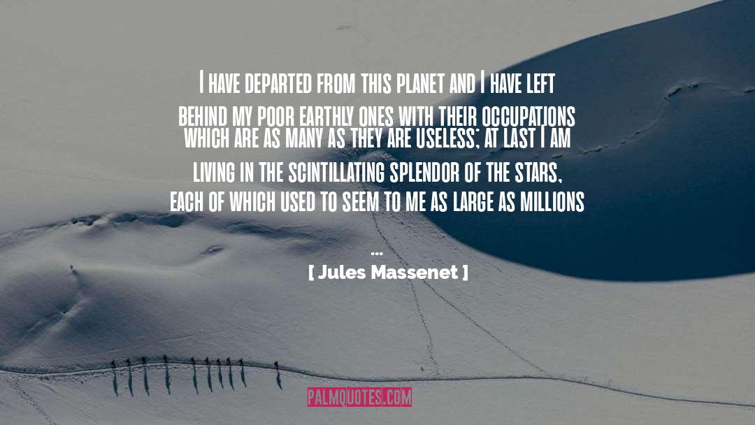 Departed quotes by Jules Massenet