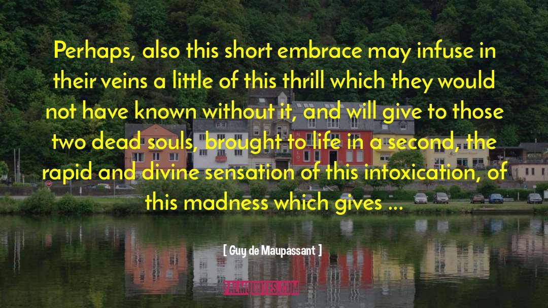 Departed Souls quotes by Guy De Maupassant