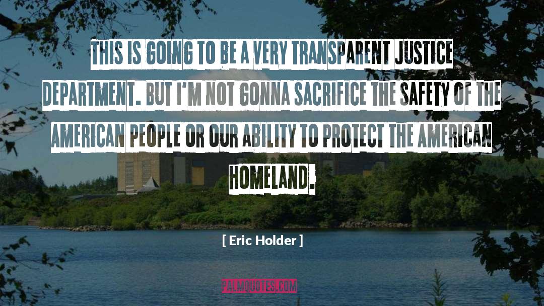 Department Of Homeland Security quotes by Eric Holder