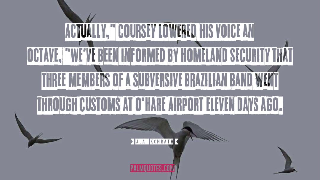 Department Of Homeland Security quotes by J.A. Konrath