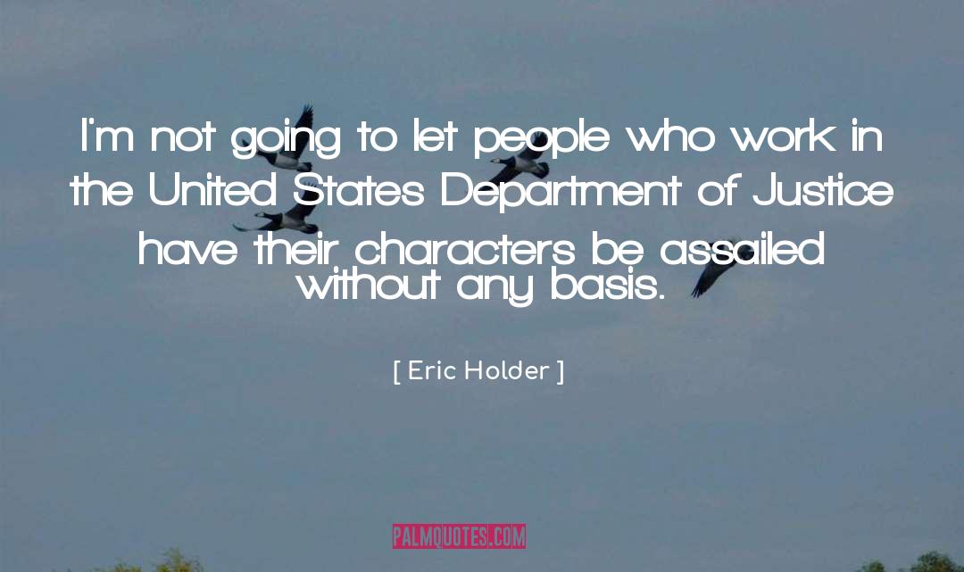 Department quotes by Eric Holder