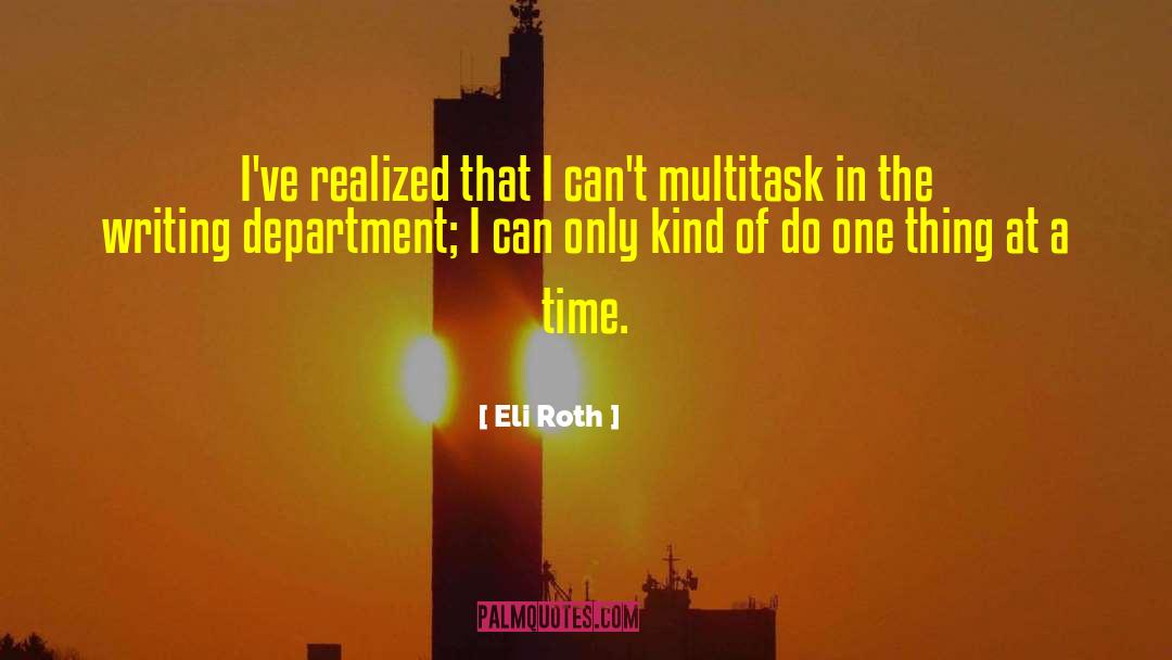 Department Stores quotes by Eli Roth