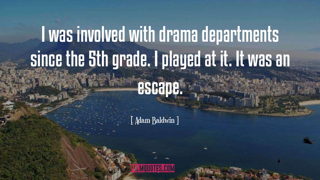 Departments quotes by Adam Baldwin