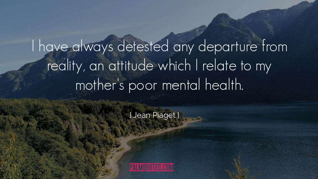 Departure From Reality quotes by Jean Piaget