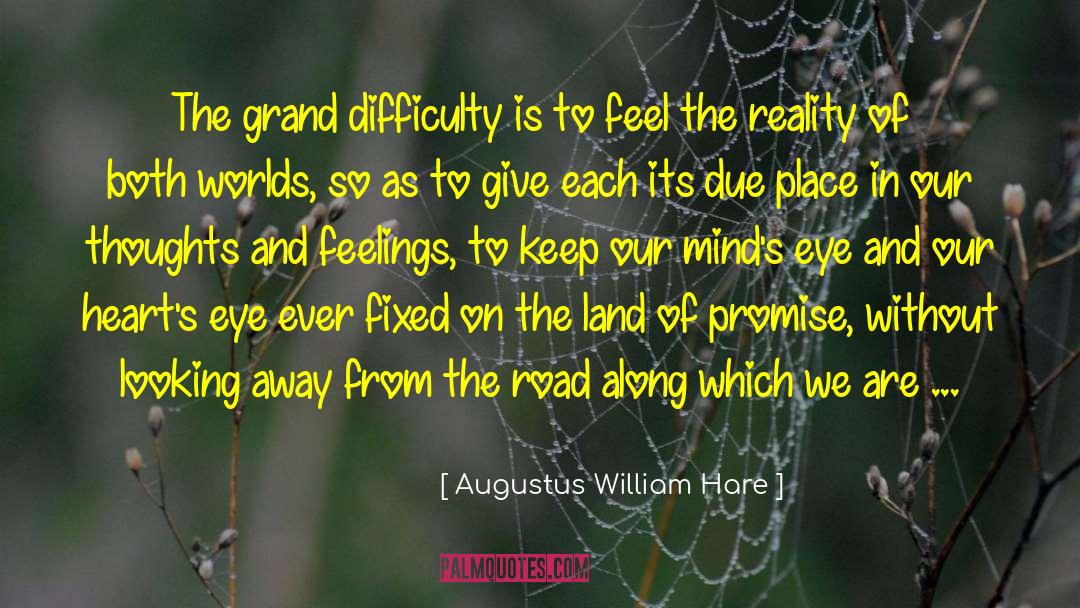 Departure From Reality quotes by Augustus William Hare