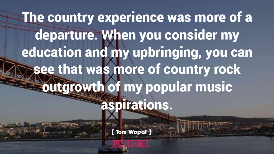 Departure quotes by Tom Wopat
