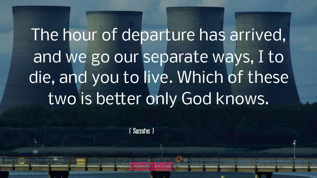 Departure quotes by Socrates