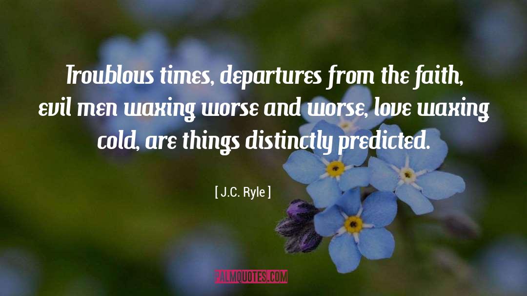 Departure quotes by J.C. Ryle