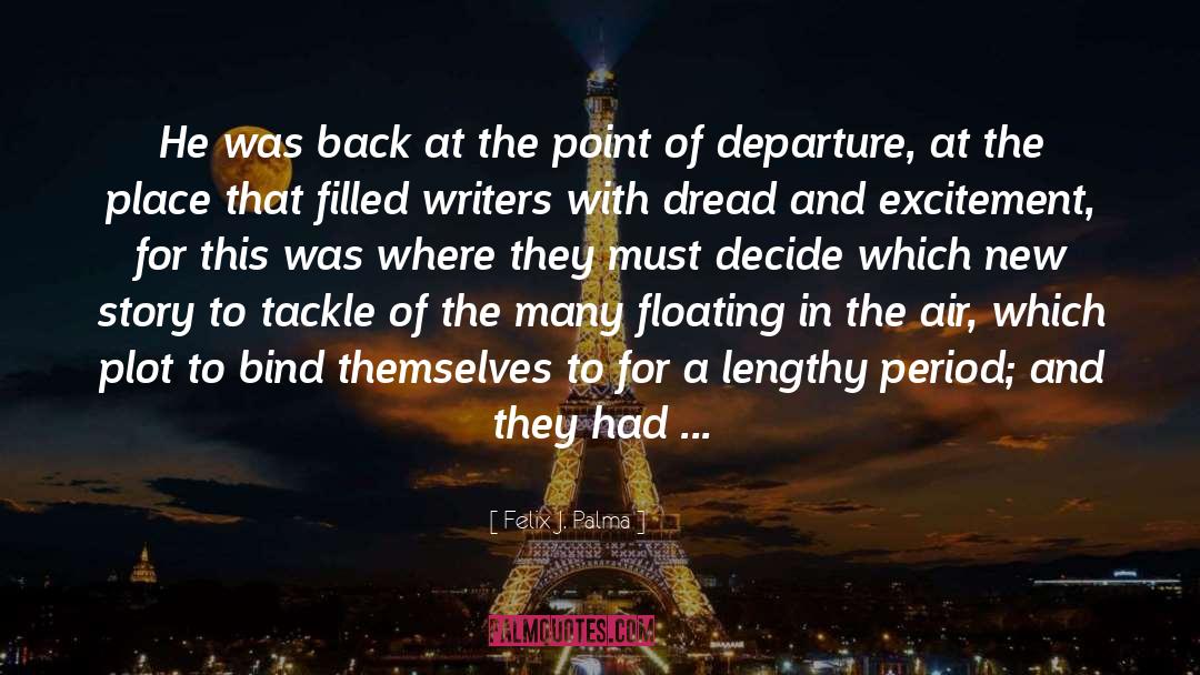Departure quotes by Felix J. Palma