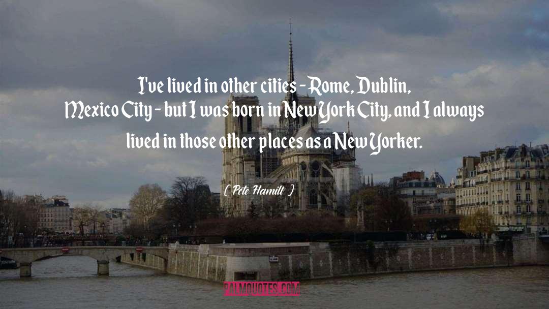 Departures Dublin quotes by Pete Hamill