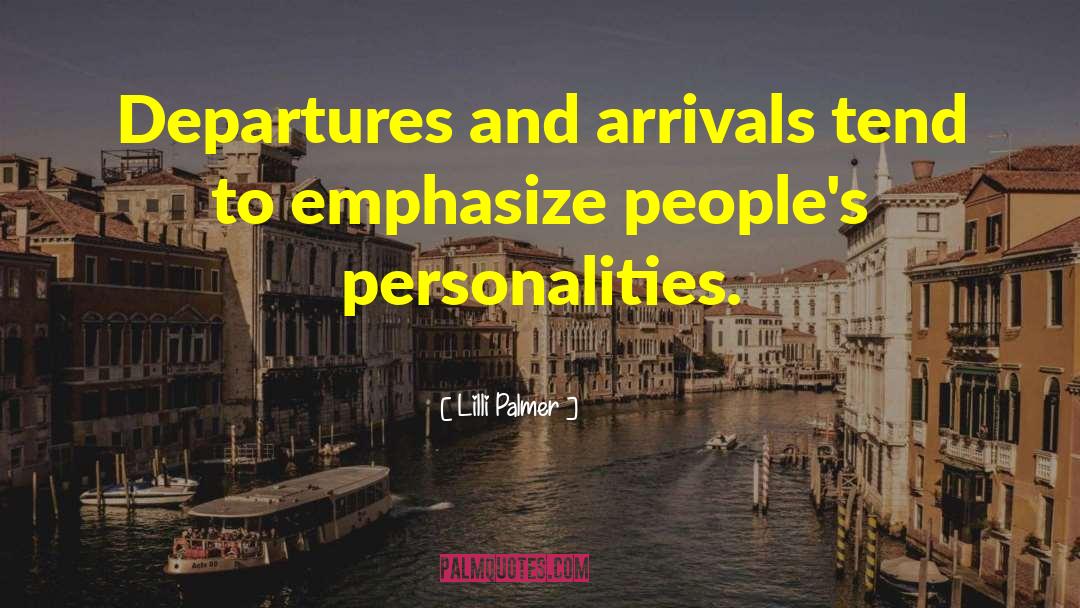 Departures quotes by Lilli Palmer