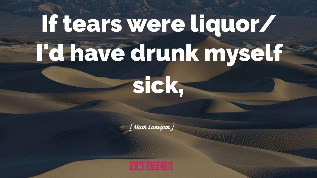 Depenbrock Liquor quotes by Mark Lanegan