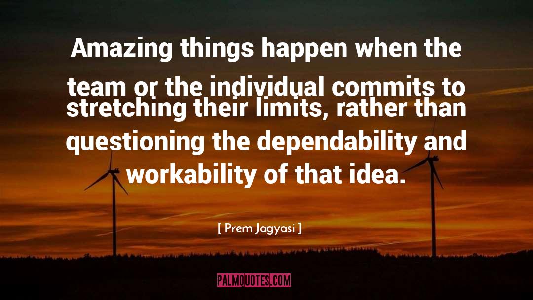 Dependability quotes by Prem Jagyasi