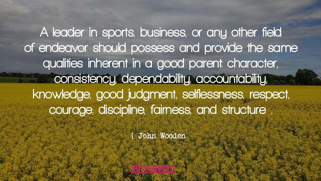 Dependability quotes by John Wooden