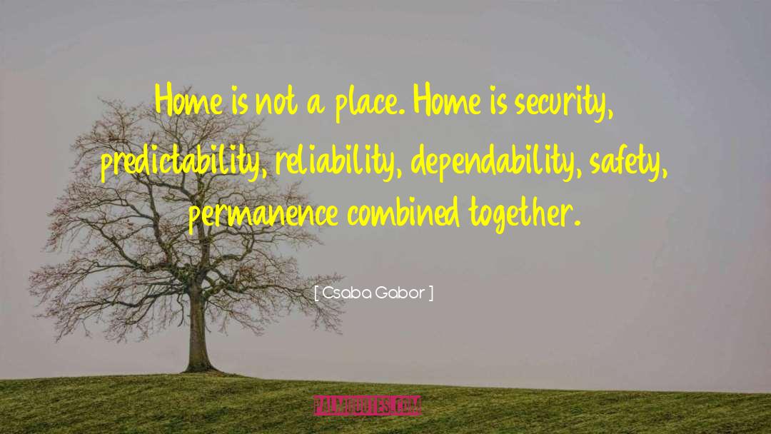 Dependability quotes by Csaba Gabor