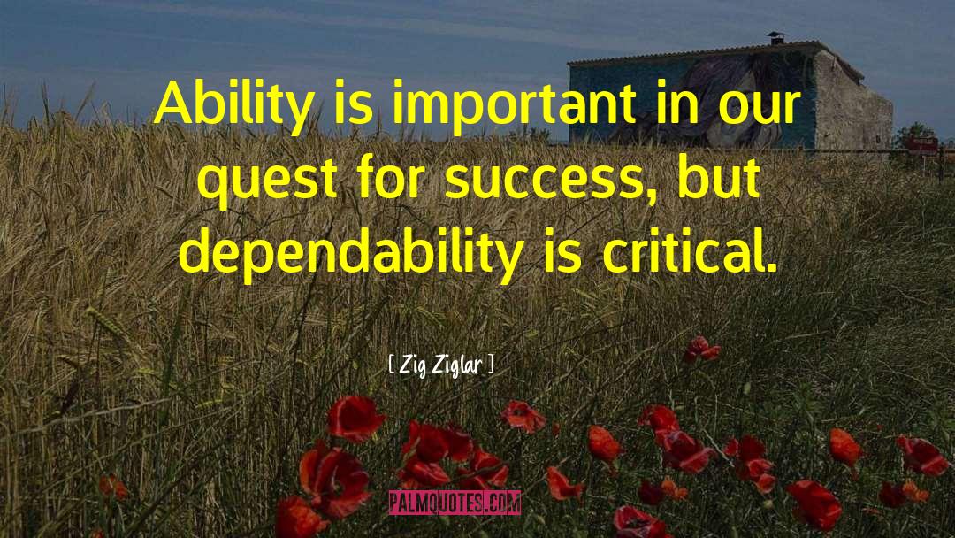 Dependability quotes by Zig Ziglar