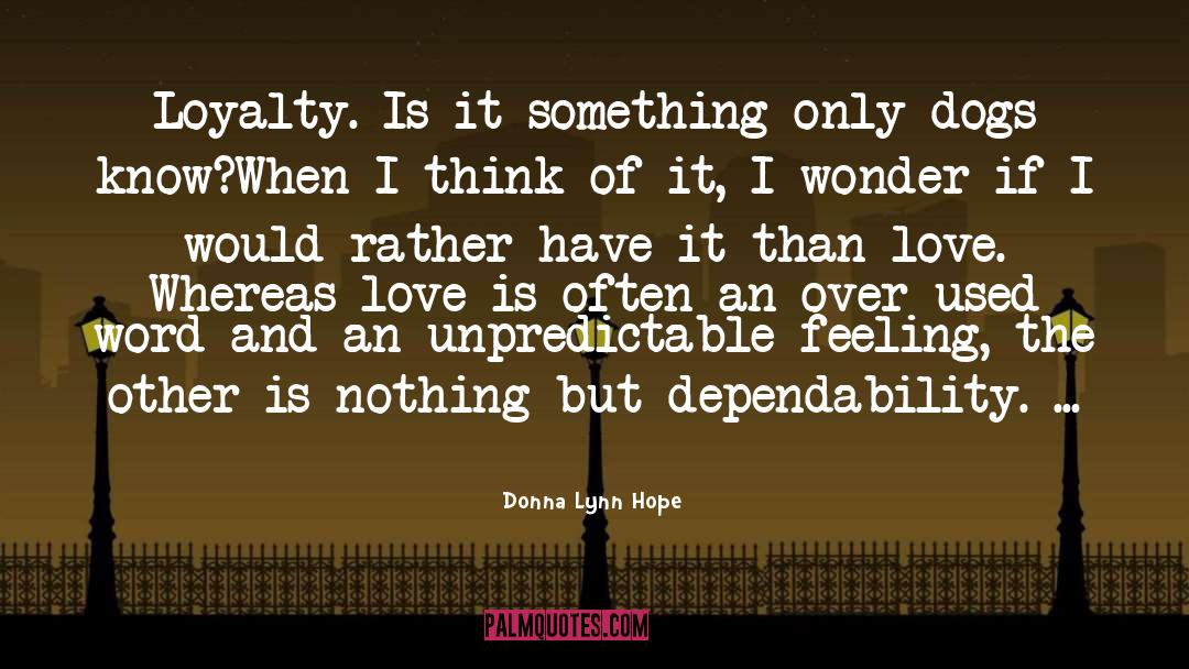 Dependability quotes by Donna Lynn Hope