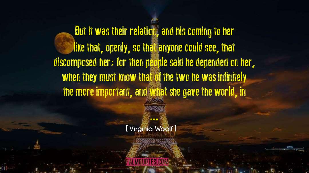 Dependance quotes by Virginia Woolf