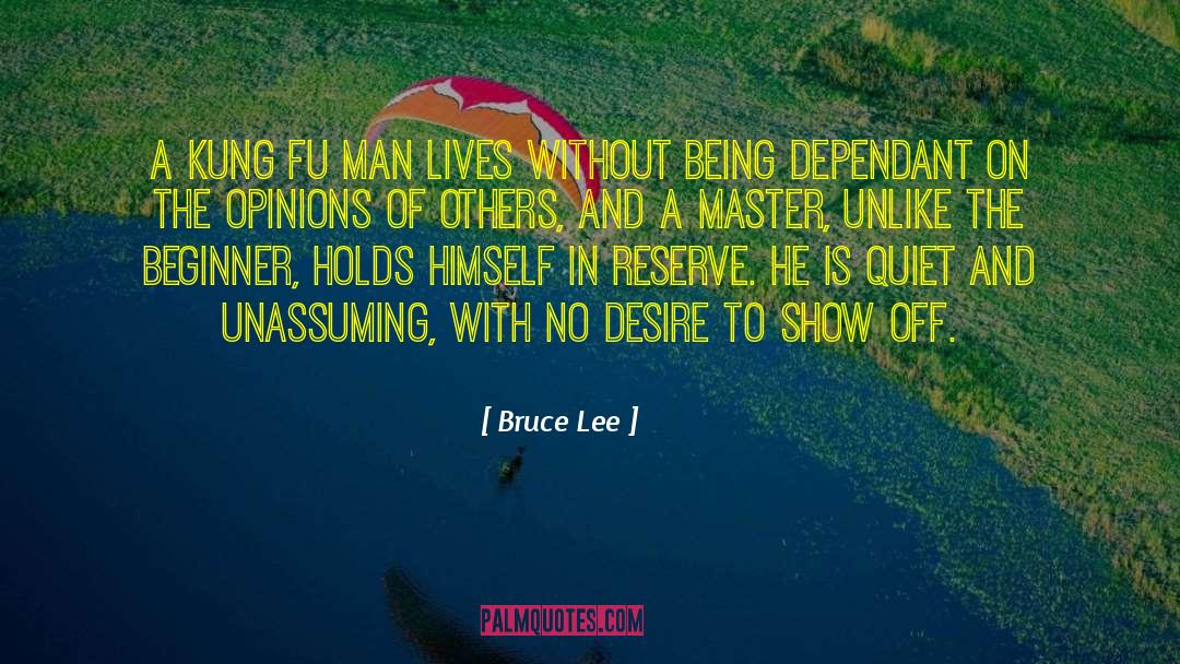 Dependant Origination quotes by Bruce Lee