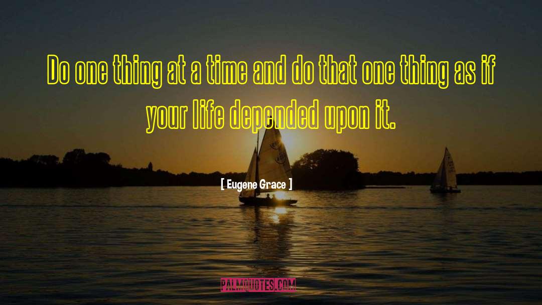 Depended quotes by Eugene Grace